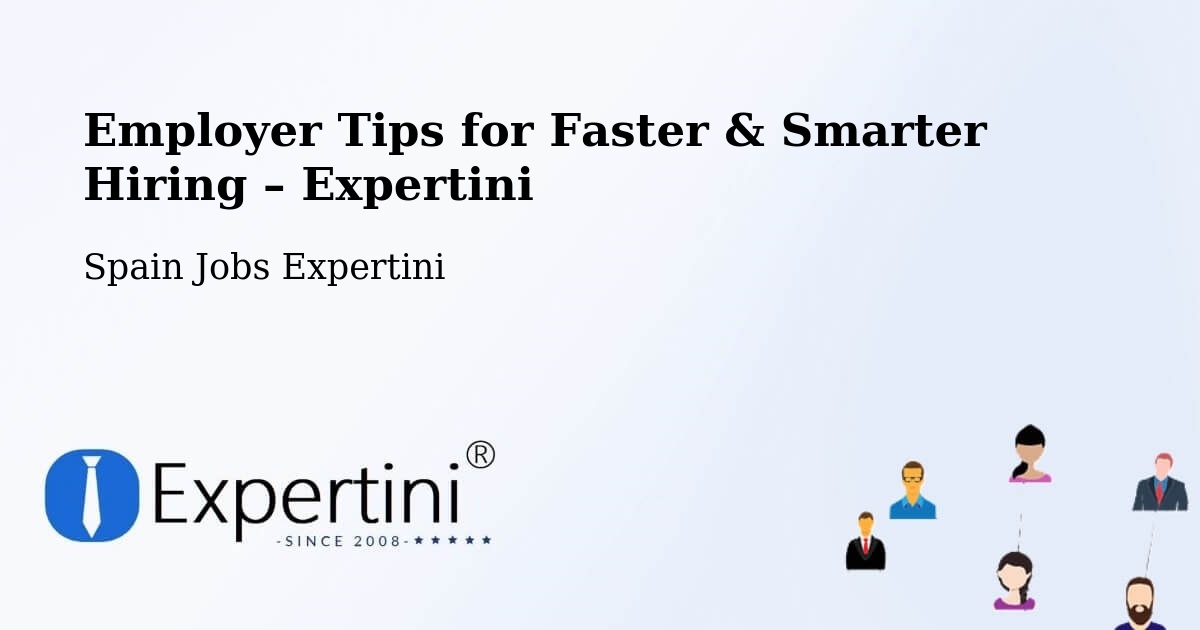 Employer Tips for Hiring & Recruitment – Ares - Ares, Spain Jobs Expertini